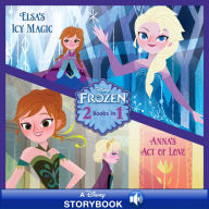 Title: Frozen: Anna's Act of Love/Elsa's Icy Magic: A Disney Read-Along, Author: Disney Books