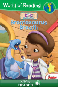 Title: Doc McStuffins: Brontosaurus Breath (World of Reading Series: Pre-Level 1), Author: Sheila Sweeny Higginson