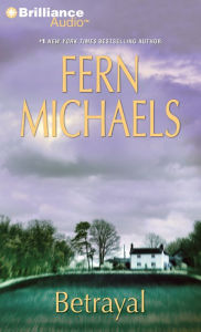 Title: Betrayal, Author: Fern Michaels