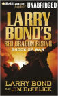 Larry Bond's Red Dragon Rising: Shock of War