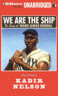 We Are the Ship: The Story of Negro League Baseball