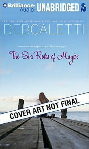 Title: The Six Rules of Maybe, Author: Deb Caletti