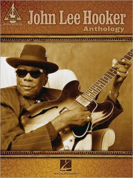 Title: John Lee Hooker Anthology, Author: John Lee Hooker