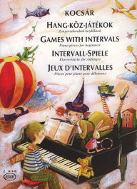 Title: Games with Intervals: 30 Piano Pieces for Beginners, Author: Miklos Kocsar