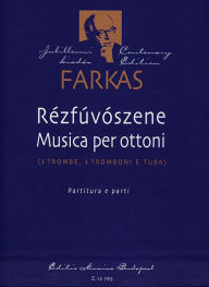 Title: Rezfuvoszene - Musica per ottoni: Score and Parts, Author: Ferenc Farkas