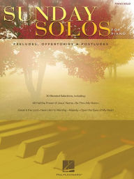 Title: Sunday Solos for Piano: Preludes, Offertories & Postludes, Author: Hal Leonard Corp.