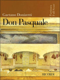 Title: Don Pasquale: Score, Author: Gaetano Donizetti