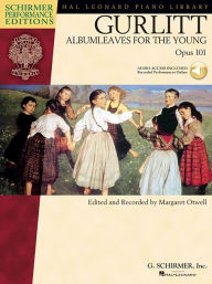 Title: Gurlitt - Albumleaves for the Young, Opus 101, Author: Cornelius Gurlitt