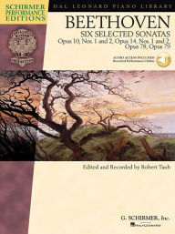 Title: Beethoven - Six Selected Sonatas: Opus 10, Nos. 1 and 2, Opus 14, Nos. 1 and 2, Opus 78, Opus 79, Author: Ludwig van Beethoven