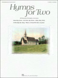 Title: Hymns for Two: Intermediate Piano Duet (1 Piano, 4 Hands), Author: Hal Leonard Corp.