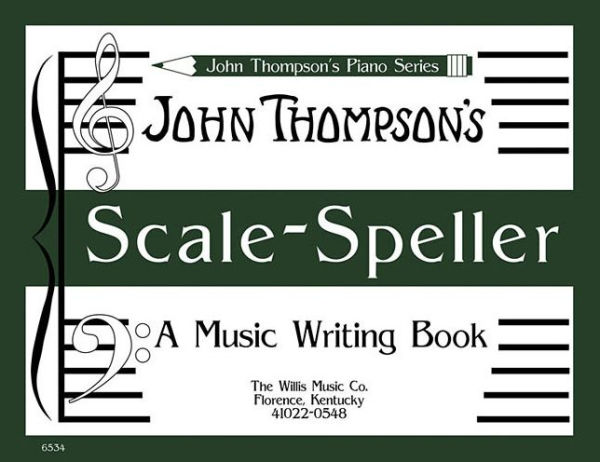 Scale Speller: A Music Writing Book/Later Elementary Level