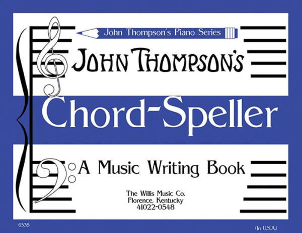 Chord Speller: A Music Writing Book/Later Elementary Level