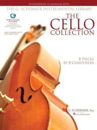 Title: The Cello Collection - Intermediate to Advanced Level Book/Online Audio, Author: Hal Leonard Corp.