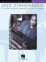 Title: Jazz Standards: arranged by Phillip Keveren Phillip Keveren Series, Author: Phillip Keveren