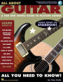 All About Guitar: A Fun and Simple Guide to Playing Guitar