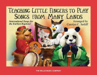 Title: Teaching Little Fingers to Play Songs from Many Lands: Piano Solos with Optional Teacher Accompaniments, Author: Carolyn C. Setliff