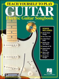 Title: Teach Yourself to Play Guitar - Electric Guitar Songbook, Author: Hal Leonard Corp.