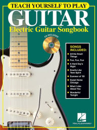 Title: Teach Yourself to Play Guitar - Electric Guitar Songbook, Author: Hal Leonard Corp.