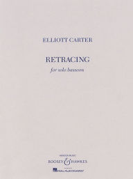 Title: Retracing: for Solo Bassoon, Author: Elliott Carter