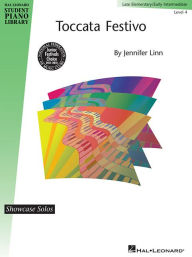 Title: Toccata Festivo: Hal Leonard Student Piano Library Showcase Solo Level 4/Early Intermediate, Author: Jennifer Linn