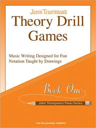 Title: Theory Drill Games - Book 1: Elementary Level, Author: John Thompson