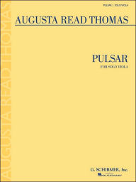 Title: Pulsar: Solo Viola, Author: Augusta Read Thomas