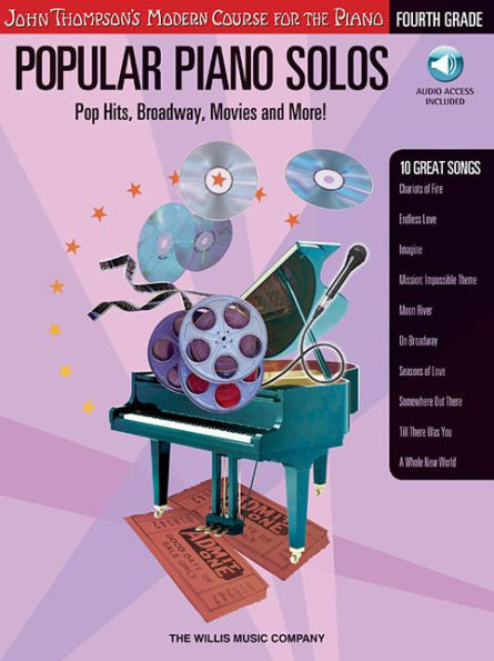 Popular Piano Solos - Grade 4 - Book/Audio: Pop Hits, Broadway, Movies and More! John Thompson's Modern Course for the Piano Series