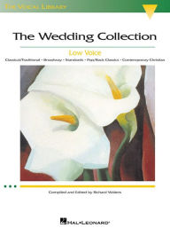 Title: The Wedding Collection: The Vocal Library Low Voice, Author: Richard Walters