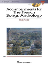 Title: Accompaniments to the French Song Anthology - High Voice - Set of Piano Accompaniment CDs, Author: Hal Leonard Corp.