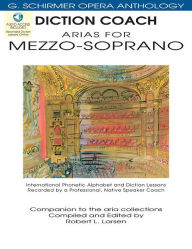 Title: Diction Coach - G. Schirmer Opera Anthology - Arias for Mezzo-Soprano, Author: Hal Leonard Corp.