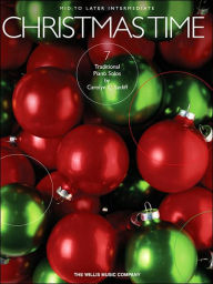 Title: Christmas Time: 7 Mid to Later Intermediate Piano Solos, Author: Carolyn C. Setliff