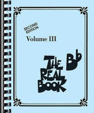 Title: The Real Book - Volume III: Bb Edition, Author: Hal Leonard Corp.