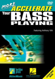 Title: More Accelerate Your Bass Playing: More Essential Elements, Author: Anthony Vitti
