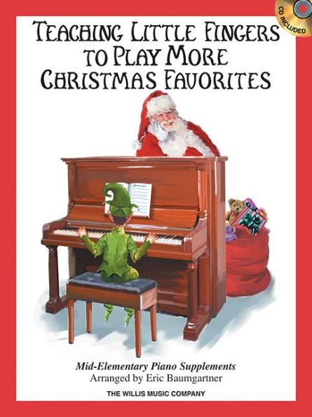 Teaching Little Fingers to Play More Christmas Favorites - Book/CD: Mid-Elementary Level