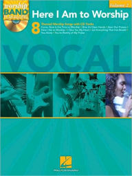 Title: Here I Am to Worship - Vocal Edition: Worship Band Play-Along Volume 2, Author: Hal Leonard Corp.