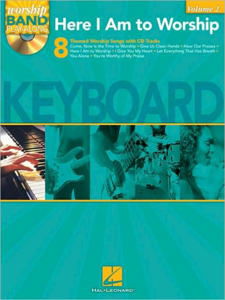 Here I Am to Worship - Keyboard Edition: Worship Band Play-Along Volume 2