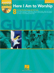 Title: Here I Am to Worship - Guitar Edition: Worship Band Play-Along Volume 2, Author: Hal Leonard Corp.