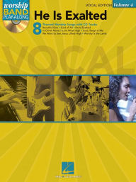 Title: He Is Exalted - Vocal Edition: Worship Band Play-Along Volume 4, Author: Hal Leonard Corp.