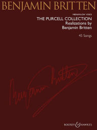 Title: The Purcell Collection - Realizations by Benjamin Britten: 45 Songs Medium/Low Voice, Author: Benjamin Britten