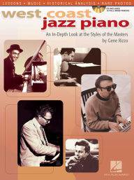 Title: West Coast Jazz Piano: An In-Depth Look at the Styles of the Masters, Author: Gene Rizzo