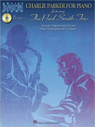 Title: Charlie Parker for Piano: Featuring The Paul Smith Trio, Author: Charlie Parker