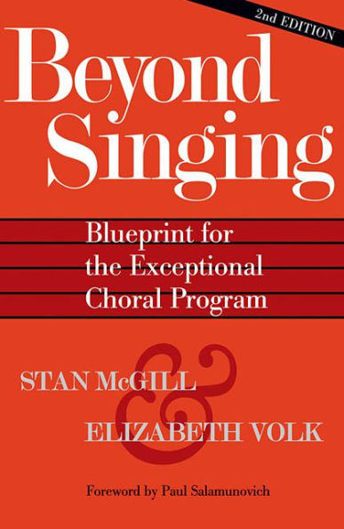 Beyond Singing: Blueprint for the Exceptional Choral Program / Edition 1