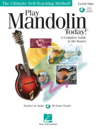 Title: Play Mandolin Today! - Level 1: A Complete Guide to the Basics The Ultimate Self-Teaching Method!, Author: Hal Leonard Corp.