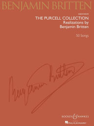 Title: The Purcell Collection - Realizations by Benjamin Britten: 50 Songs High Voice, Author: Benjamin Britten