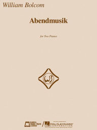 Title: Abendmusik: 2 Pianos, 4 Hands, Author: William Bolcom