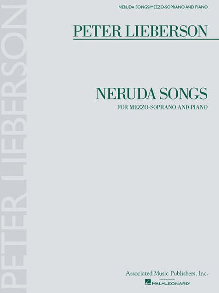 Neruda Songs: Mezzo-Soprano and Piano