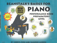 Title: Beanstalk's Basics for Piano - Performance Books: Preparatory Level, Author: Cheryl Finn