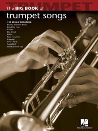 Title: Big Book of Trumpet Songs, Author: Hal Leonard Corp.