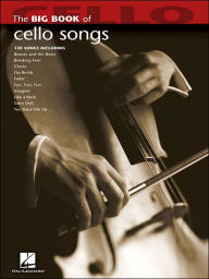 Title: Big Book of Cello Songs, Author: Hal Leonard Corp.