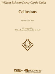 Title: Collusions: Pieces for Solo Piano, Author: William Bolcom